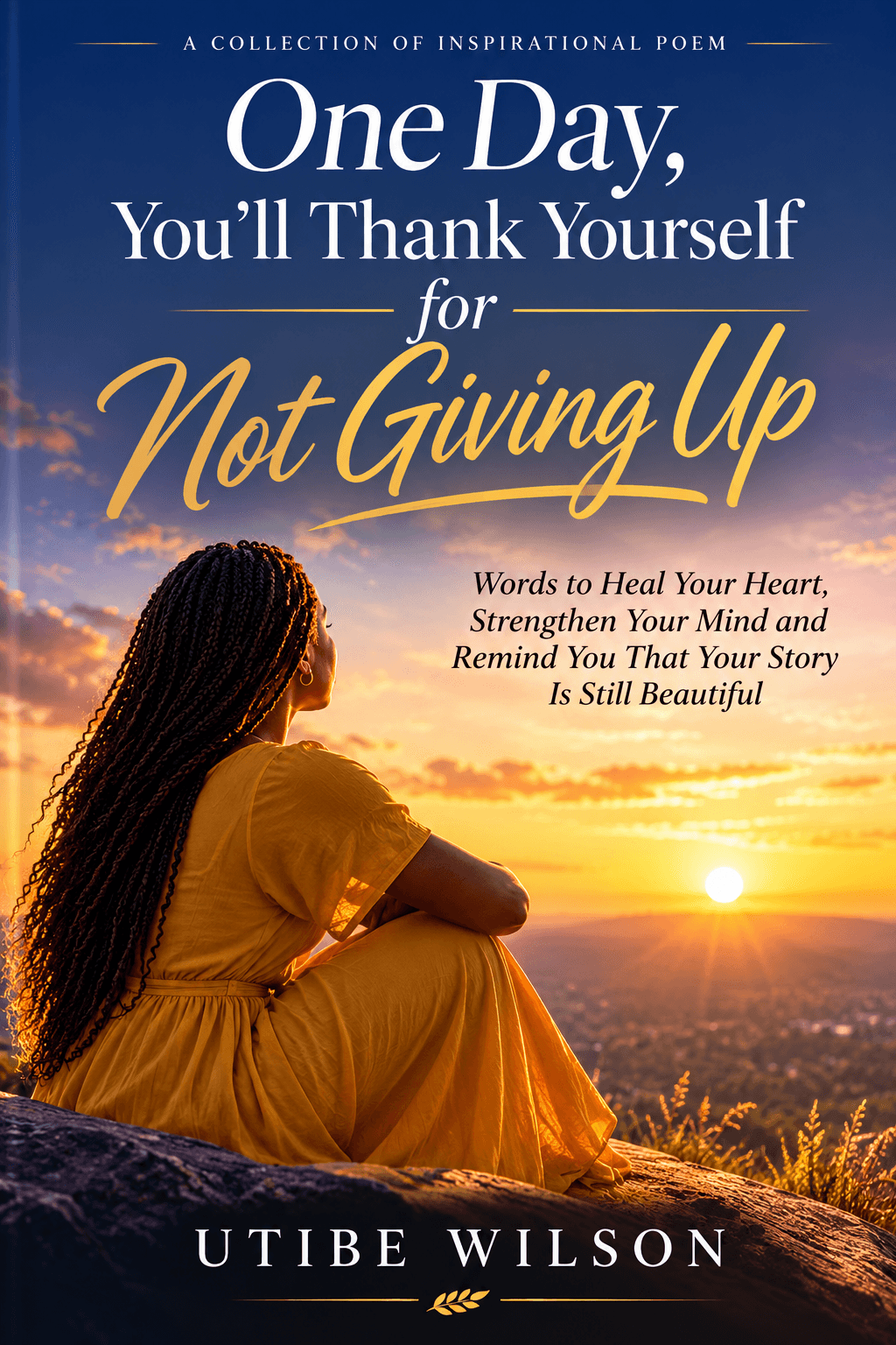 One Day, You’ll Thank Yourself for Not Giving Up