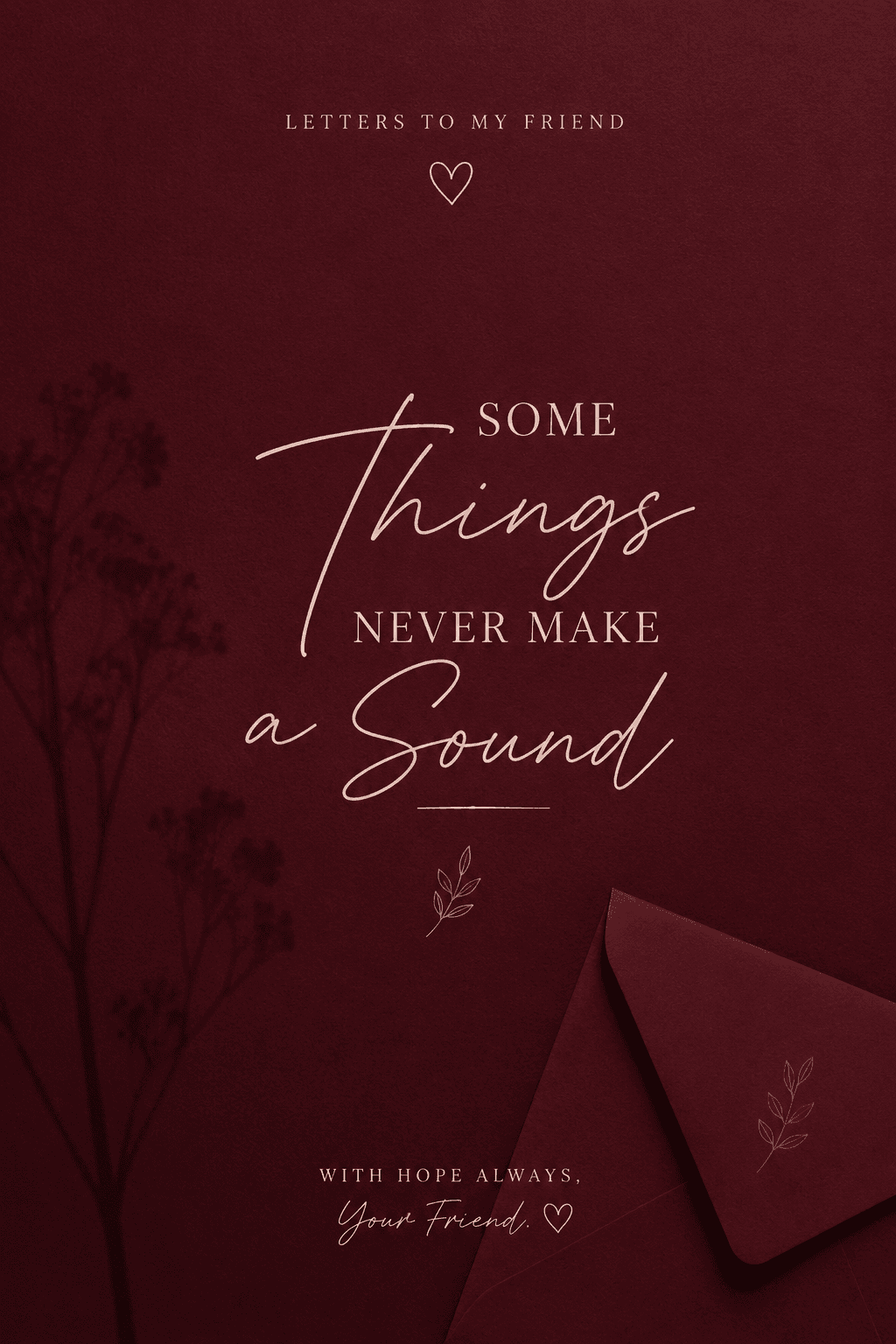SOME THINGS NEVER MAKE A SOUND