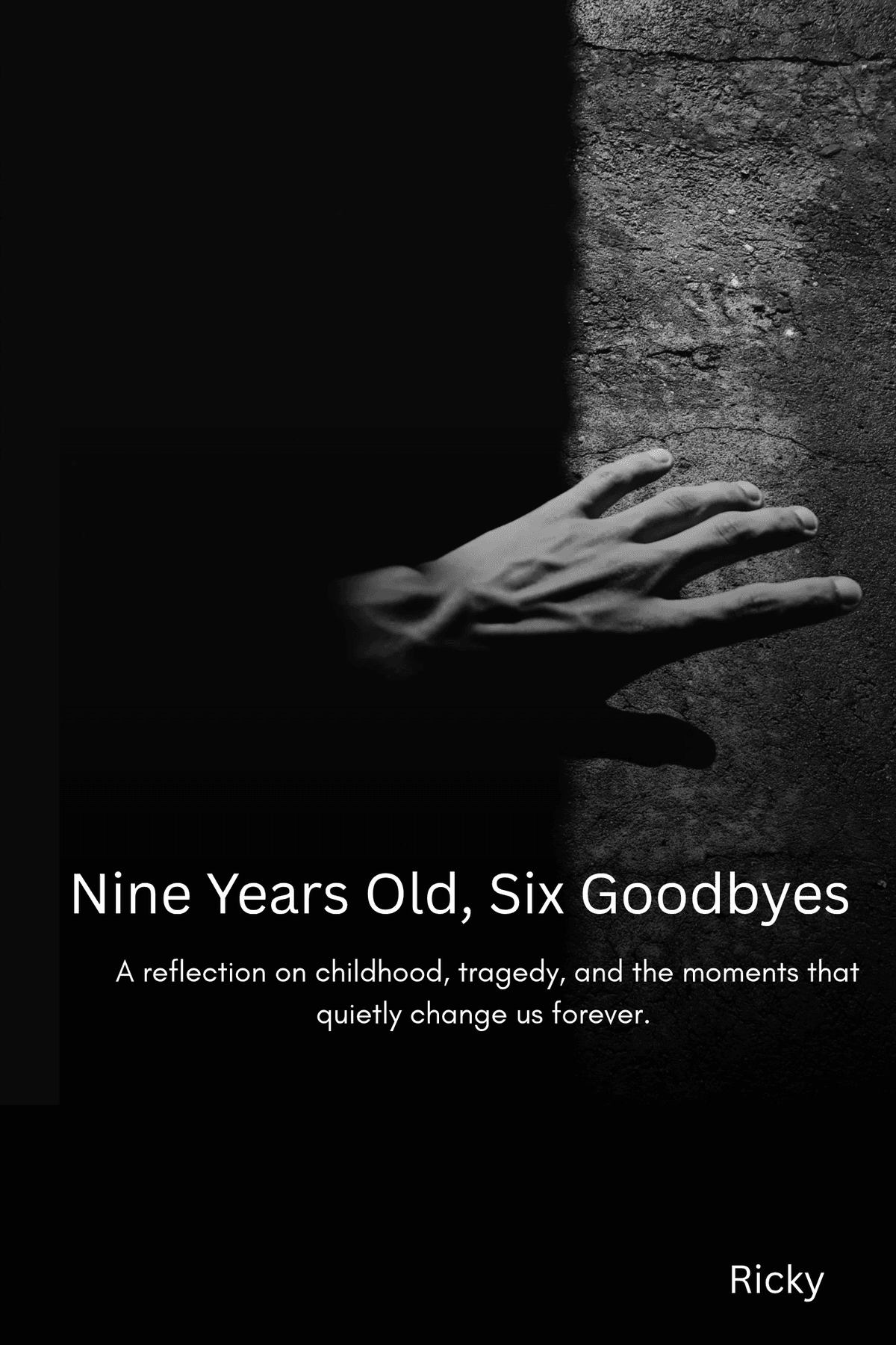 NINE YEARS OLD, SIX GOODBYES