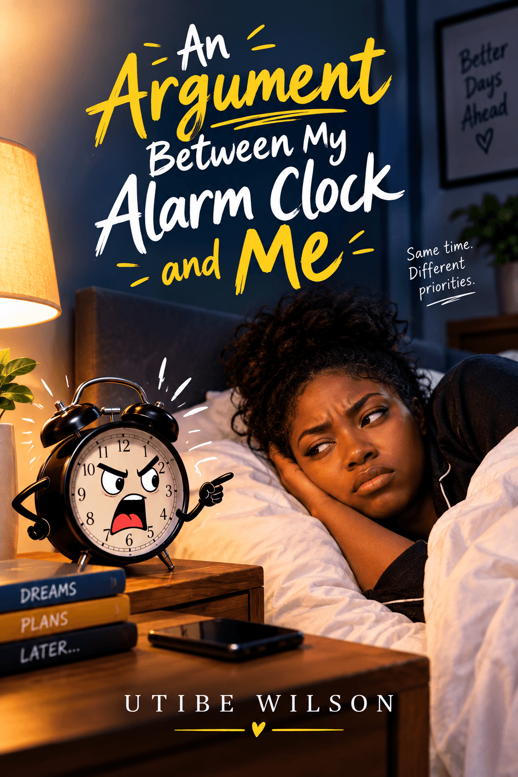 An Argument Between My Alarm Clock and Me