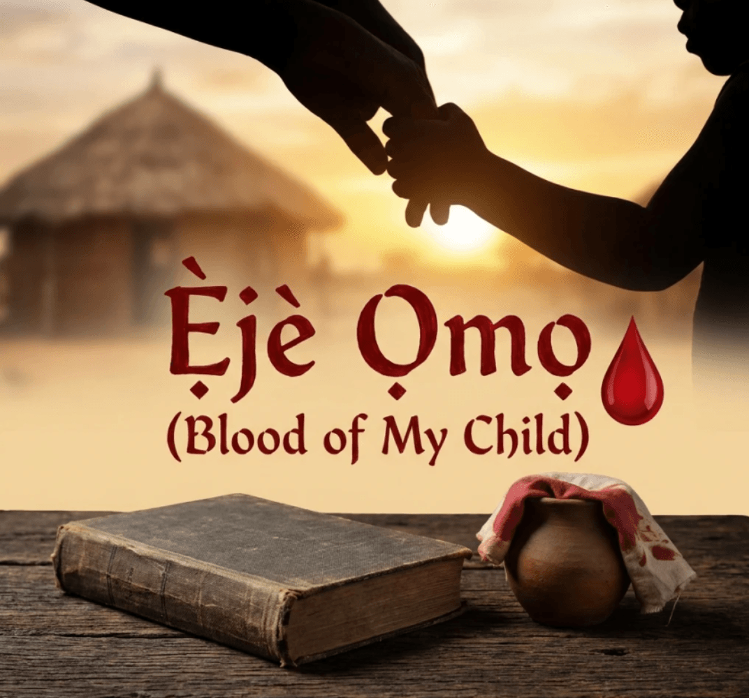 Ẹ̀jẹ̀ Ọmọ (Blood of My Child)