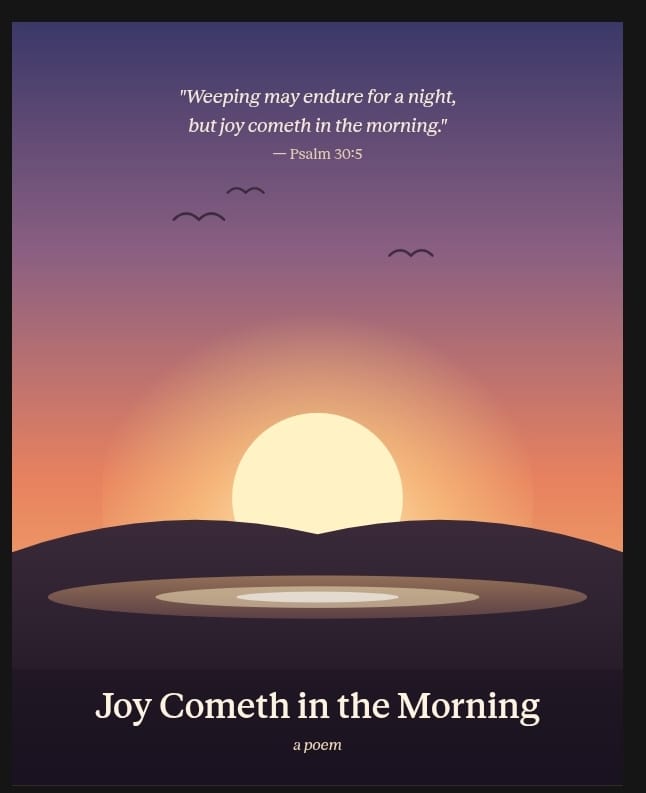 Joy comes in the Morning