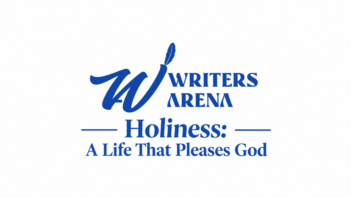 Holiness: A Life That Pleases God