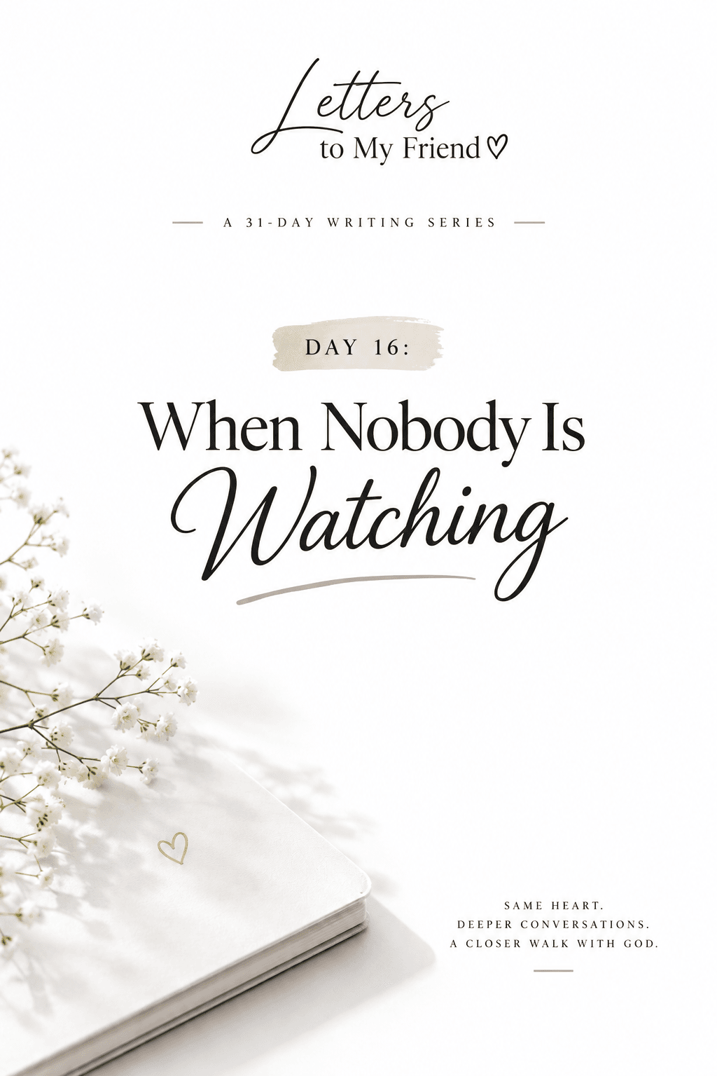 WHEN NOBODY IS WATCHING