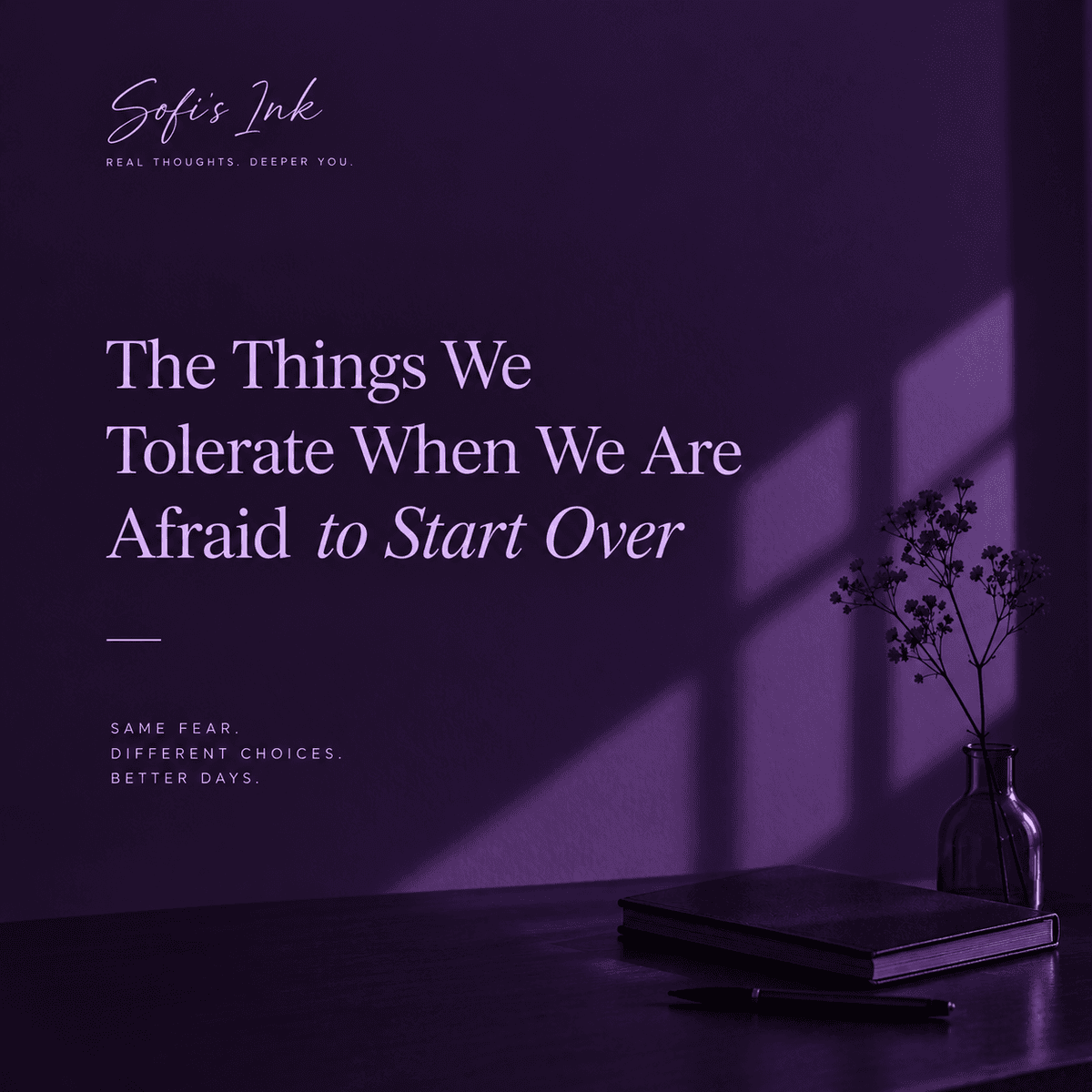The things we tolerate when we are afraid to start over