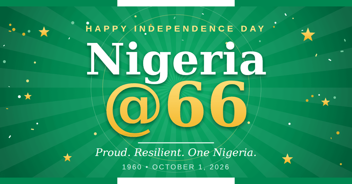Happy Independence Day, Nigeria! 🇳🇬 Nigeria @66: Proud, Resilient, One