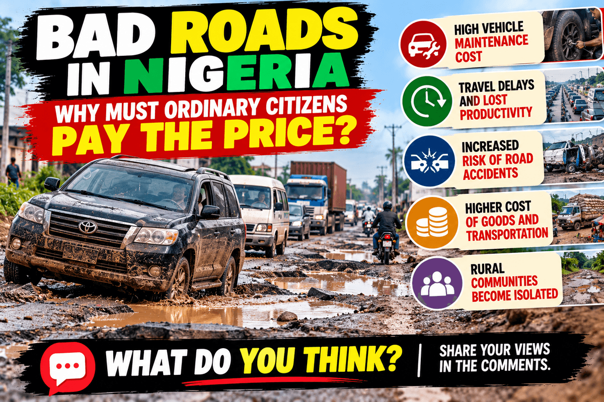 Bad Roads in Nigeria: Why Must Ordinary Citizens Pay the Price for Failed Infrastructure?